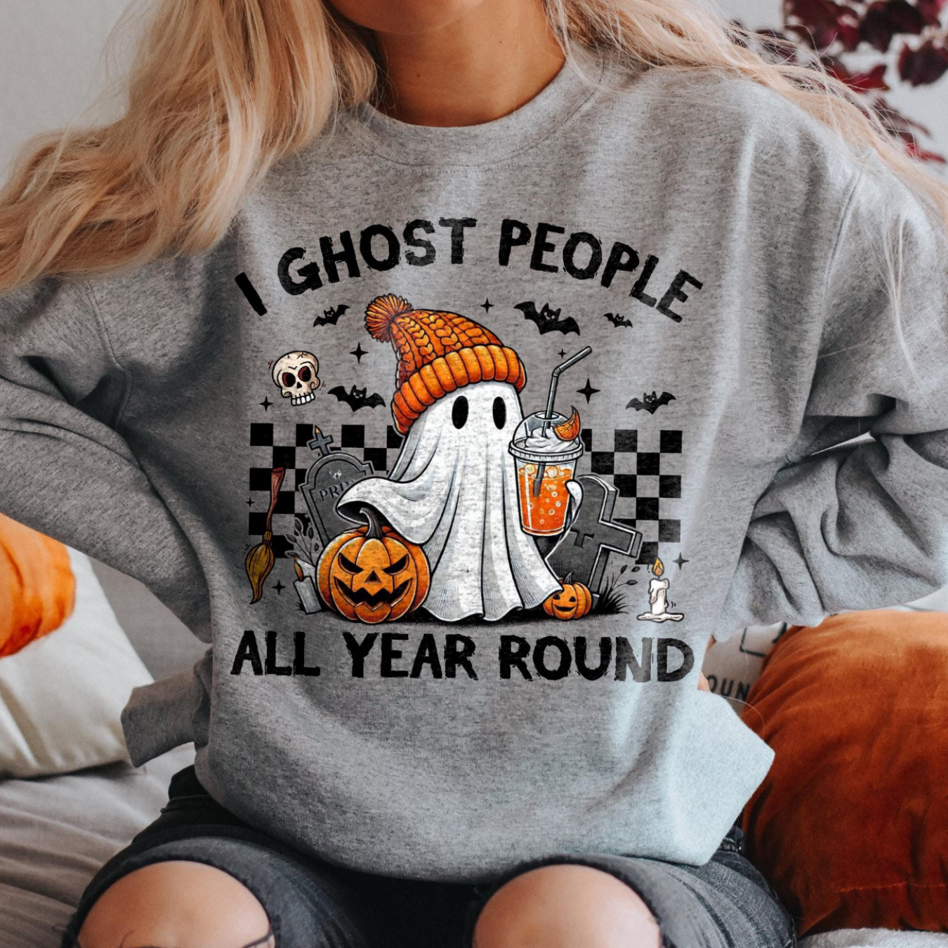“I Ghost People all year Round’’ T.shirt/Sweatshirt