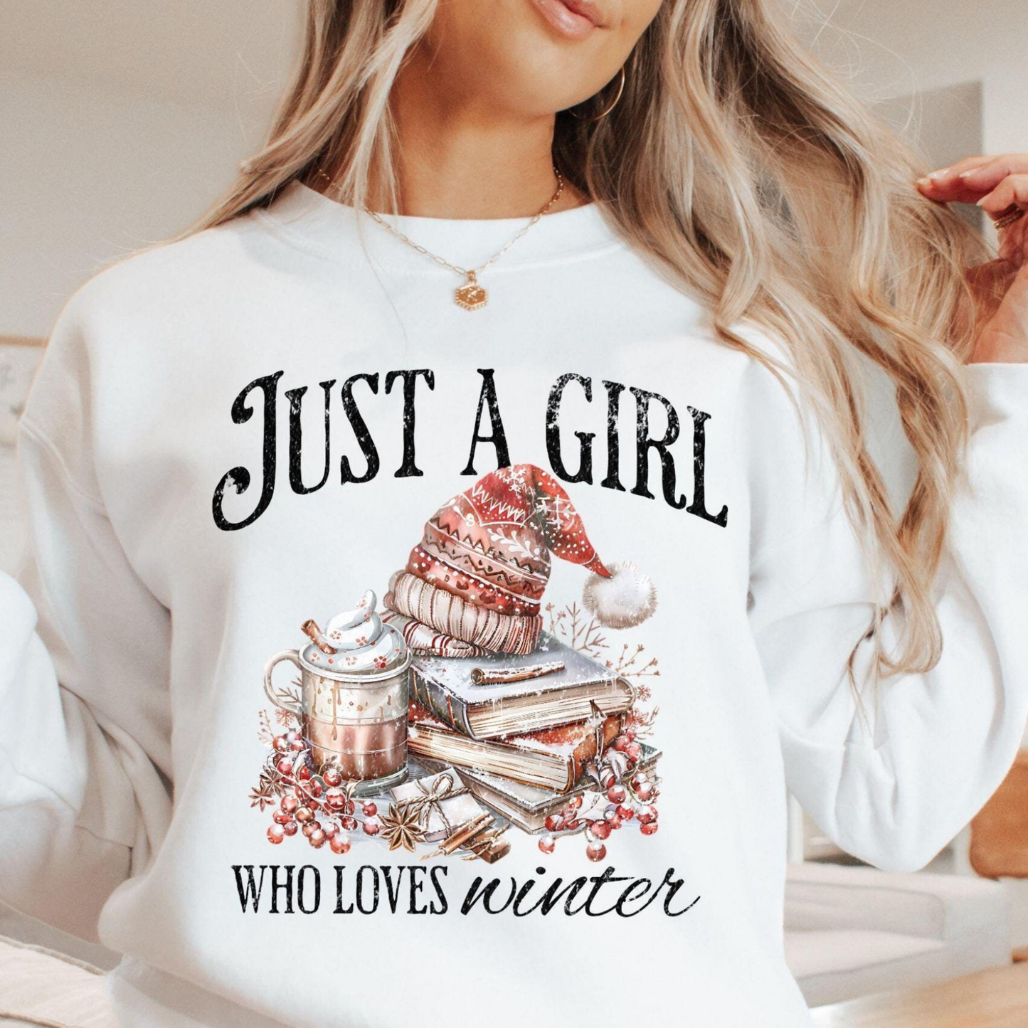 “Just a Girl who loves Winter” T.shirt/Sweatshirt
