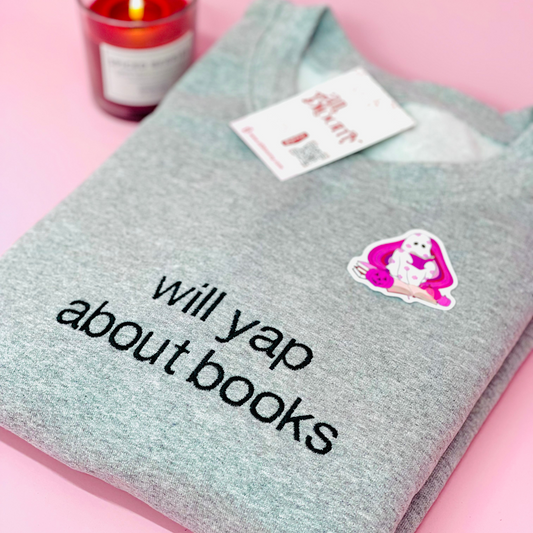 “Will Yap About Books” Embroidered Sweatshirt/T-Shirt