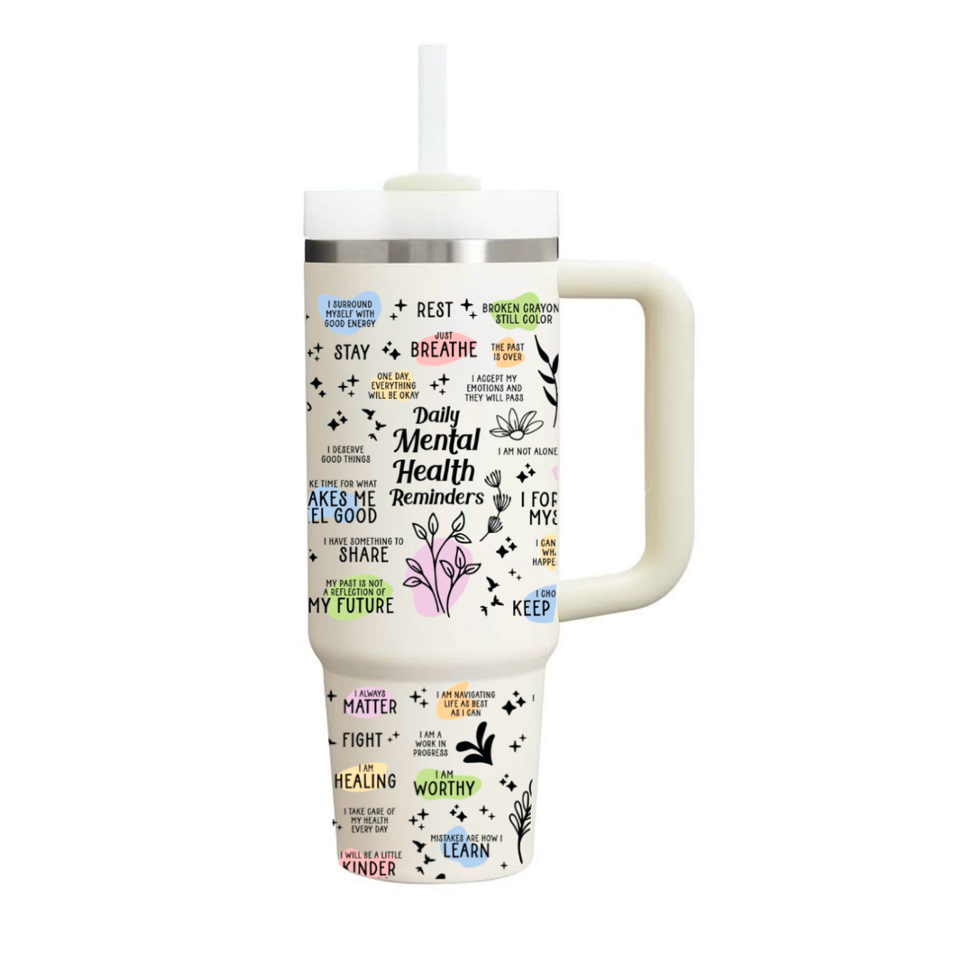 ‘’Daily Mental Health Reminders” Tumbler (40 oz)